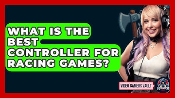 What Is The Best Controller For Racing Games? - Video Gamers Vault