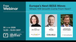 Full Solarplaza Webinar | Europe’s next BESS wave: where will growth come from next Update