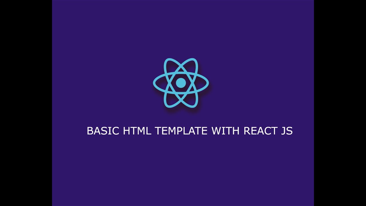 BASIC HTML TEMPLATE USING REACT JS - YouTube
