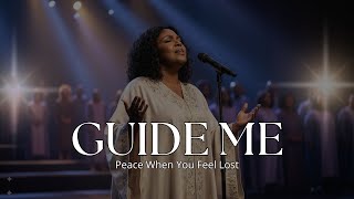 GUIDE ME | Inspired by CeCe Winans - Peace When You Feel Lost - Worship Song