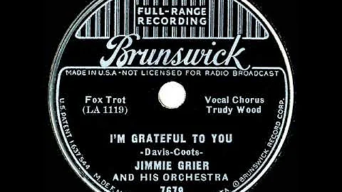 1936 Jimmie Grier - Im Grateful To You (Trudy Wood...