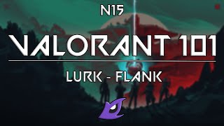 VALORANT 101 - LURK & FLANK