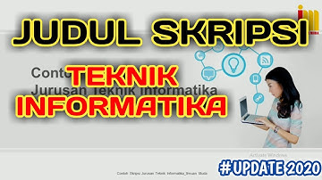 Kumpulan Judul SKRIPSI Teknik Informatika Terbaru !