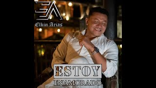 Estoy Enamorado - Elkin Arias (Video Oficial)