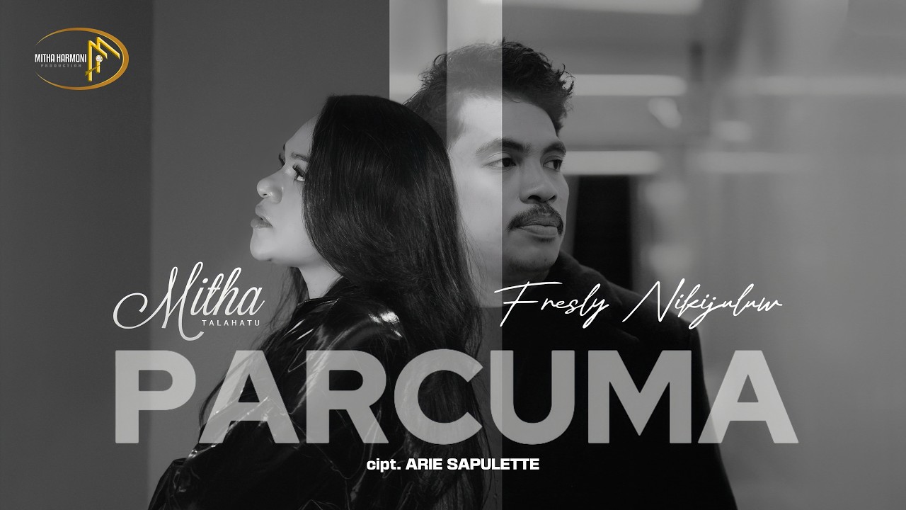 MITHA TALAHATU feat FRESLY NIKIJULUW - PARCUMA