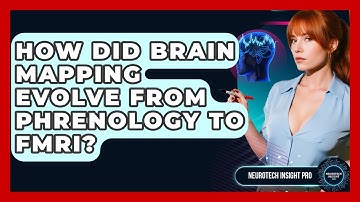 How Did Brain Mapping Evolve From Phrenology To fMRI? - Neurotech Insight Pro