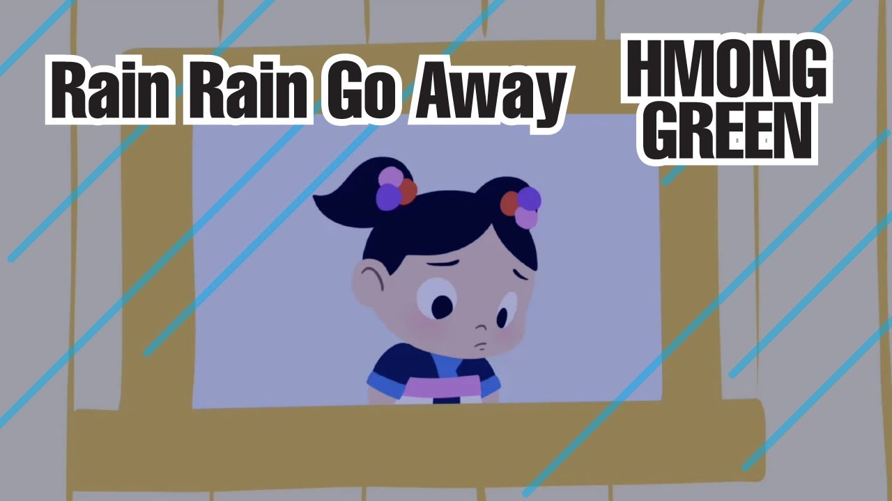 Rain Rain Go Away - Hmong Green