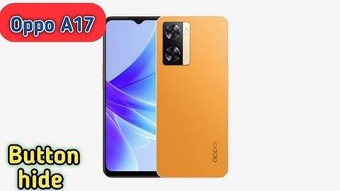 How To Hide Navigation Button In Oppo A17, Hide Back Button Setting In Oppo A17,
