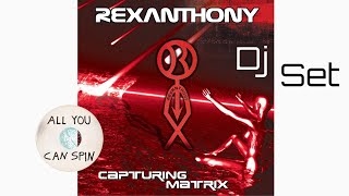 Rexanthony Dj Set - Capturing Matrix