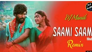 Saami Saami Remix (Hindi) | DJ Manik 2022 | Treble Dance Mix | Pushpa 2022 | Allu Arjun,