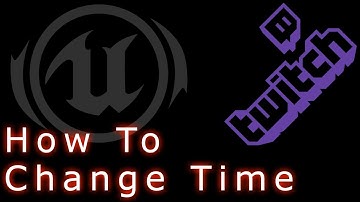UE4 - How To - Changing Time and Alternate Vision modes