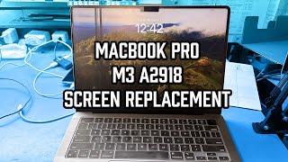 MacBook Pro M3 2023 A2918 Screen Replacement