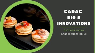 The Big 5 Innovations by Cadac | Easy Clean - GreenGrill - ThermoGrill - Modular - Easy Assembly