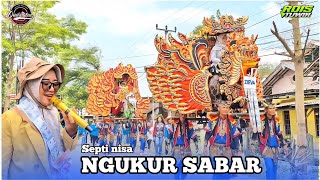 NGUKUR SABAR -Voc. SEPTI NISA | SINGA DEPOK DUA PUTRA | JIMPRET - WIDASARI IM.