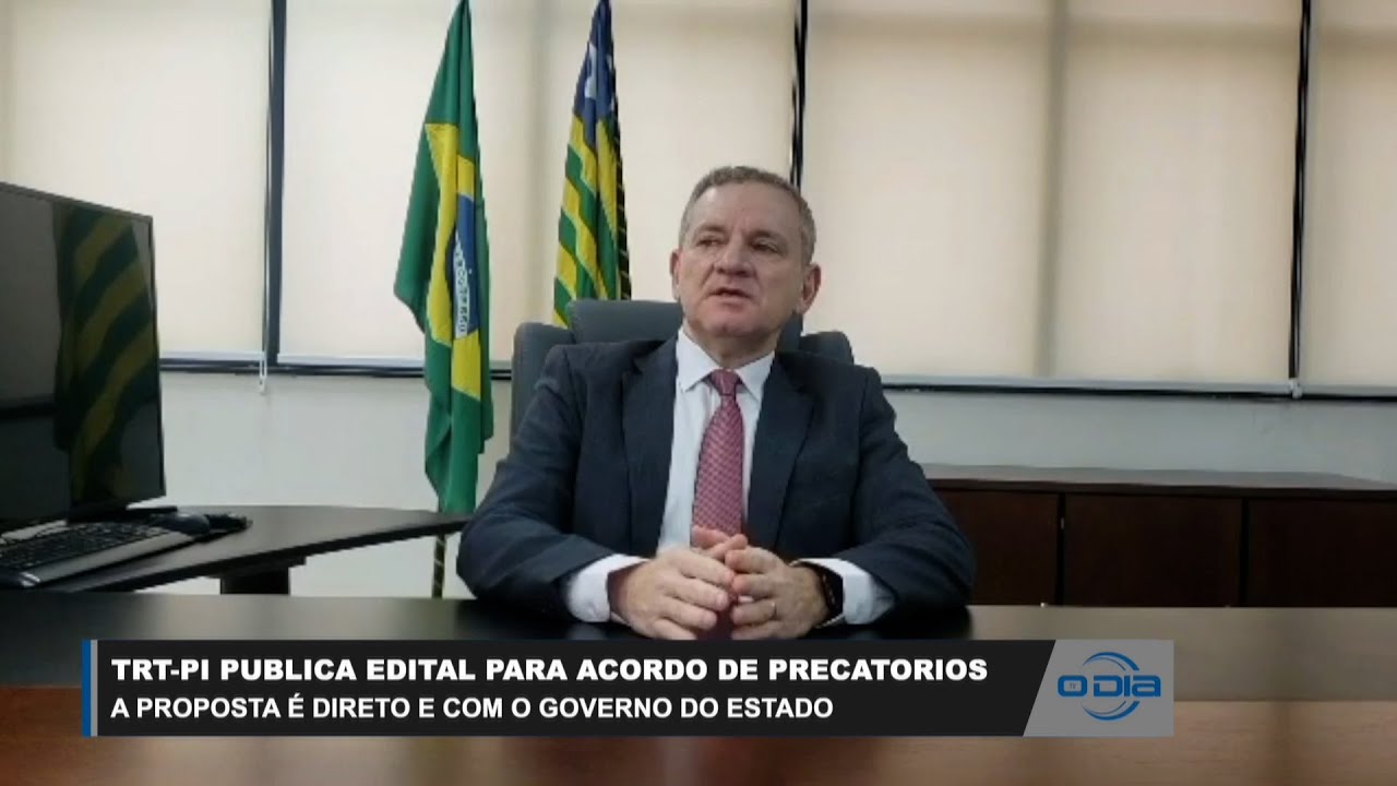 TRT-PI publica edital junto a Governo do Estado para acordo de Precatórios 17 05 2023