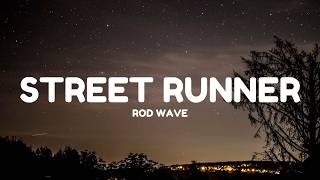 Rod Wave - Street Runner (Lyrics)