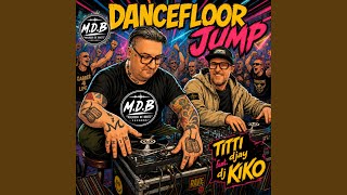 Dancefloor Jump (feat. dj KIKO)