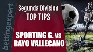 Segunda Division predictions | Sporting Gijon vs Rayo Vallecano top betting tips