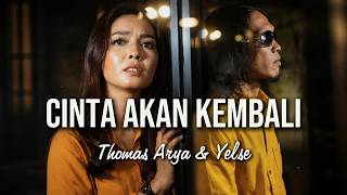 Thomas Arya & Yelse - Cinta Akan Kembali