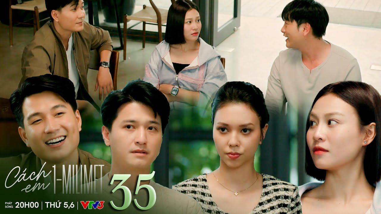 Cách em 1 milimet - 35 | Duyên trơ trẽn nói không có lỗi với Bách, Đức và Hiếu khiêu chiến với nhau