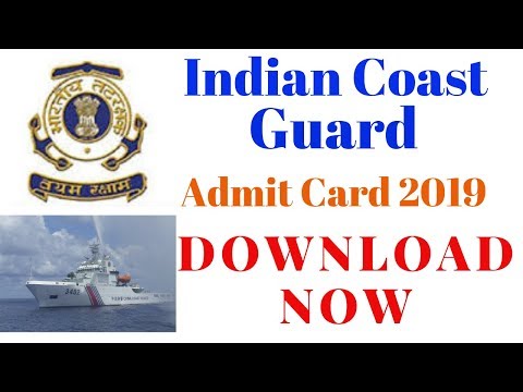 Indian Coast Guard Admit Card 2019 Released | Know Complete Download Process of Hall Ticket 2019