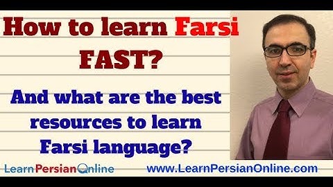 How to learn Farsi fast? And what are the best resources to learn Farsi language?