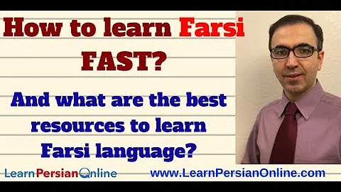 How to learn Farsi fast? And what are the best resources to learn Farsi language?