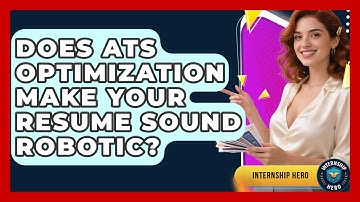 Does ATS Optimization Make Your Resume Sound Robotic? - Internship Hero