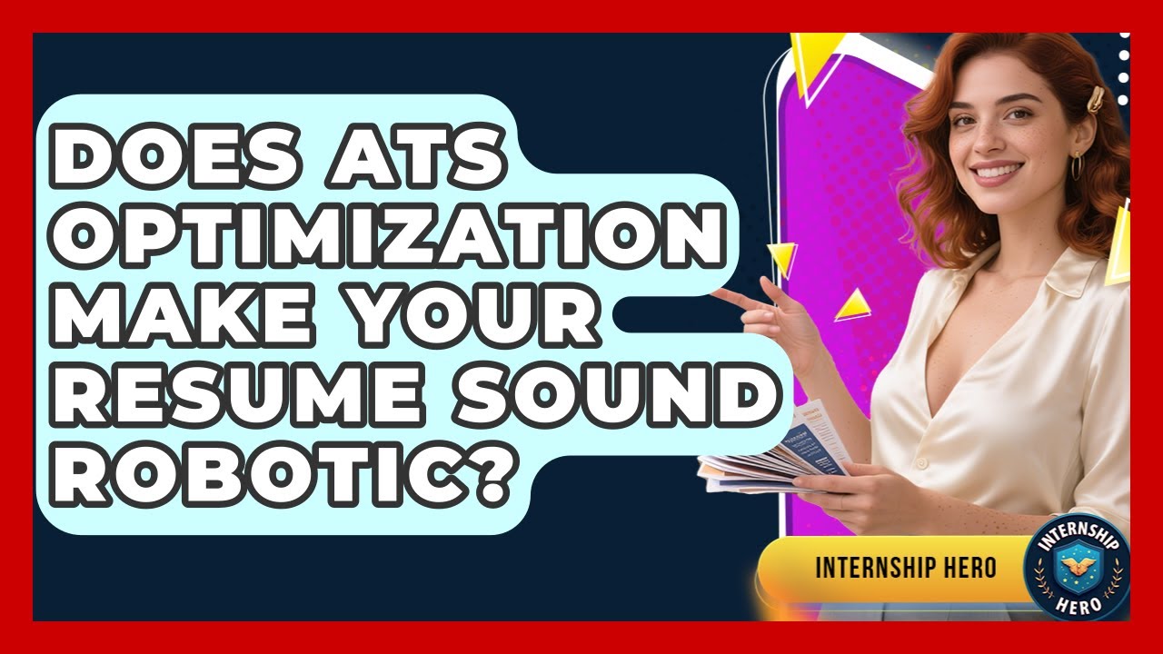 Does ATS Optimization Make Your Resume Sound Robotic? - Internship Hero