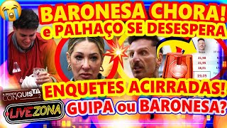 🔴LiveZona: GUIPA SAI POR POUCO em ENQUETES🚨 BARONESA CHORA e BRUNO SE DESESPERA🔥A Grande Conquista 2