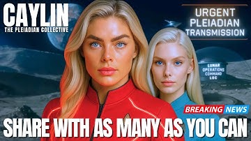 “Disclosure Of The Secret Space Program..."  - The Pleiadians | Caylin