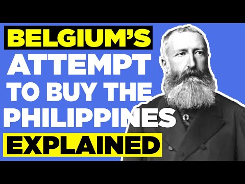 Remember When Belgium Tried To Buy The Philippines?