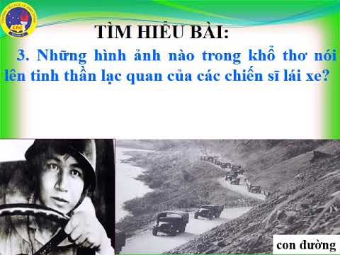 Lớp 4 - Phân môn: Tập đọc - Bài: Bài thơ về tiểu đội xe không kính (Tuần 25 - 15/4/2020)