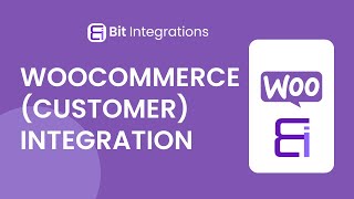 Integrating WooCommerce (Customer) with Google Sheets | Step-by-Step Tutorial | Bit Integrations