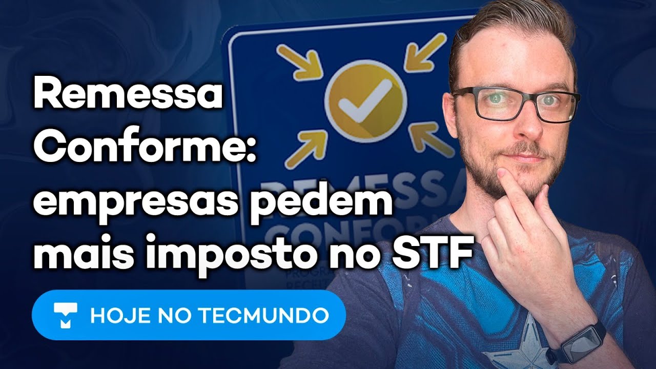 Empresários usam STF para volta de IMPOSTO do Remessa Conforme YouTube