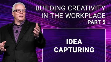 Building Creativity in the Workplace Part 5 - Ford Saeks
