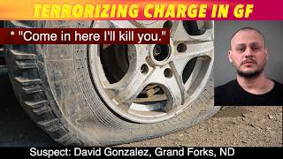 Terrorizing Charge In Grand Forks