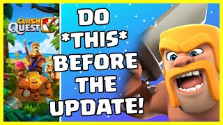 🚧 How To Prepare for The Clash Quest Update! 🚧 screenshot 3