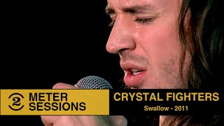 Crystal Fighters  - Swallow (Live on 2 Meter Sessions, 2011)