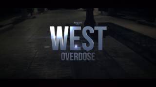WEST | Overdose (Clip officiel) | Mixtape : Overdose (GRATUITE)