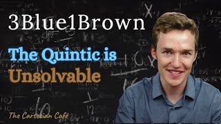Grant Sanderson (3Blue1Brown) | Unsolvability of the Quintic | The Cartesian Cafe w/ Timothy Nguyen