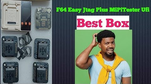 Best Reality of Box F64 Easy Jtag Plus MiPi Tester UFI Explain