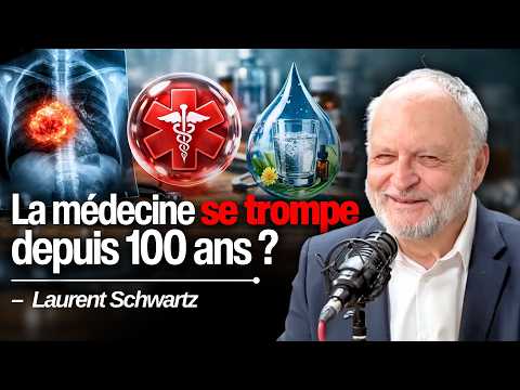 Ce médecin renverse tout ce que vous croyez savoir sur la vie et la maladie – avec Laurent Schwartz