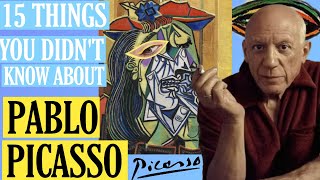 15 Things You Didn't Know About Pablo Picasso