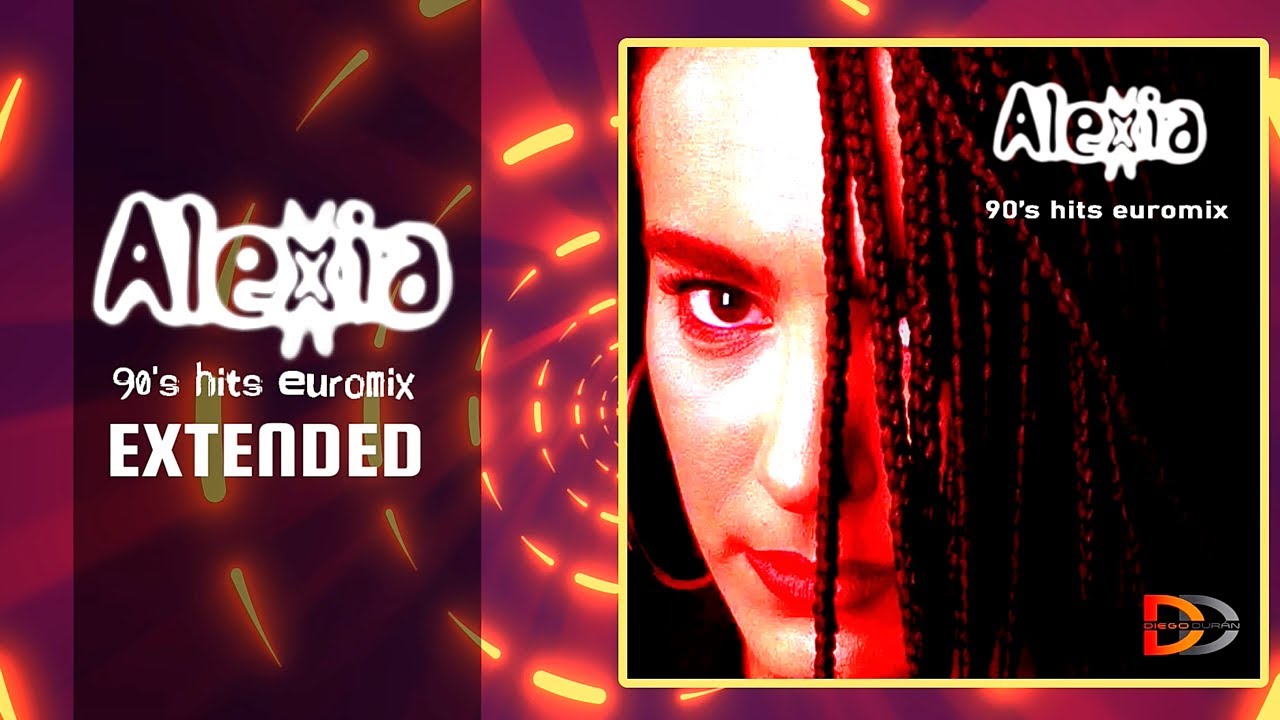 ALEXIA 90's hits euromix extended