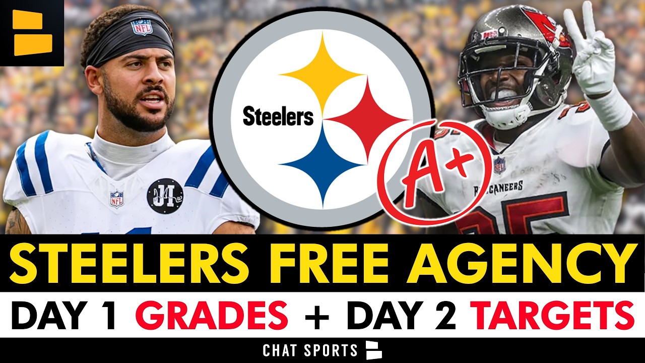 Pittsburgh Steelers Day 1 NFL Free Agency Grades + UPDATED Free Agency Targets Heading Into Day 2