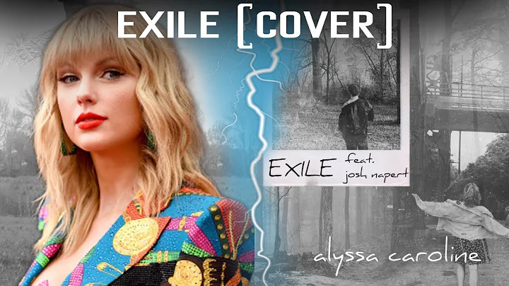 Alyssa Caroline - Exile Feat. Josh Napert (Taylor ...