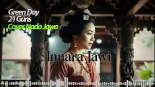 🎵 Green Day - 21 Guns (Versi Nada Jawa) Cover Innara Jawi