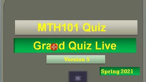 MTH101 Grand quiz Live attempt Spring2021 By Helping Hands|version 5|