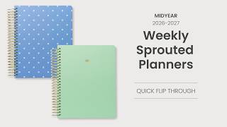 Quick Flip Thru of the Midyear Weekly Sprouted Planner | 2026 - 2027